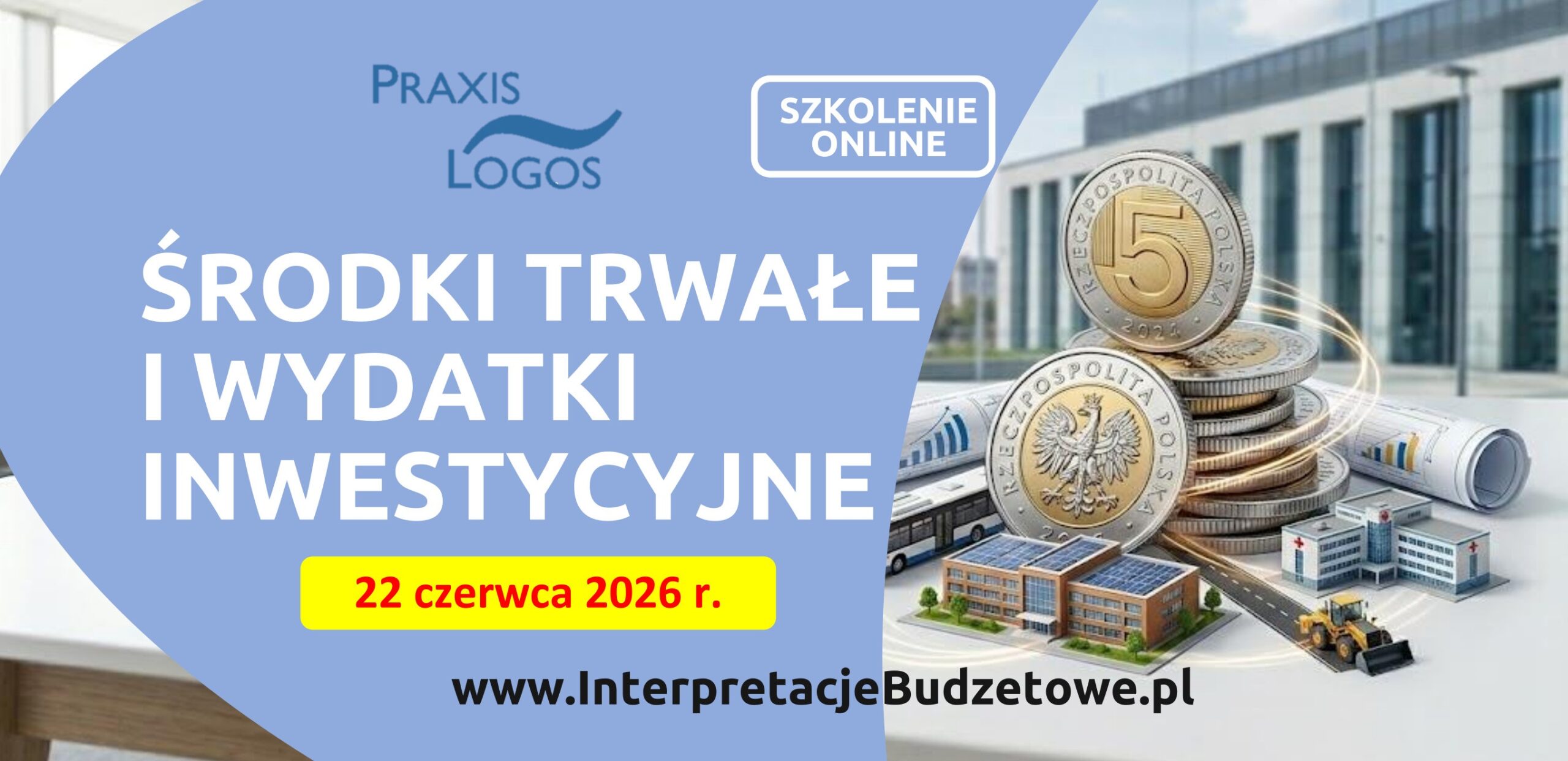 Środki trwałe i wydatki inwestycyjne - aktualne zasady i konsekwencje zmian w klasyfikacji budżetowej