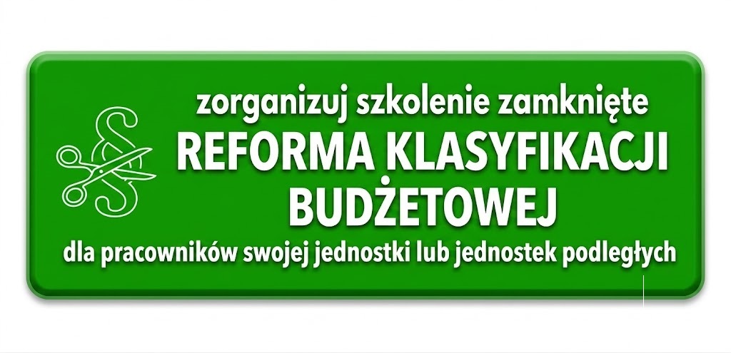 Reforma klasyfikacji budżetowej 2026 - organizacja szkolenia dla pracowników jednostki lub jednostek podległych